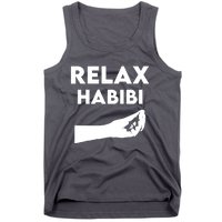 Relax Habibi Funny For Man Women Tank Top