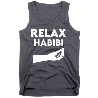 Relax Habibi Funny For Man Women Tank Top