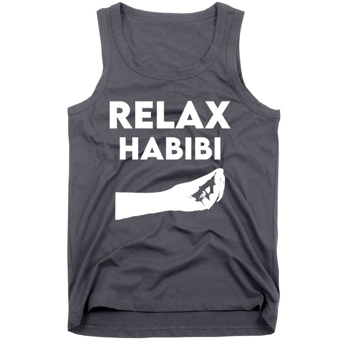 Relax Habibi Funny For Man Women Tank Top