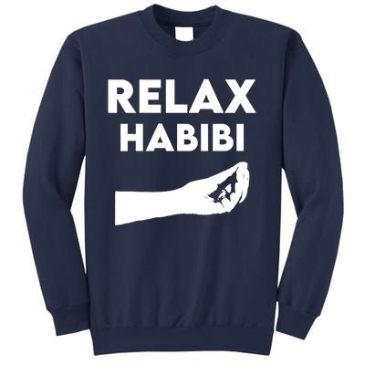 Relax Habibi Funny For Man Women Sweatshirt