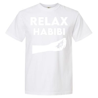 Relax Habibi Funny For Man Women Garment-Dyed Heavyweight T-Shirt