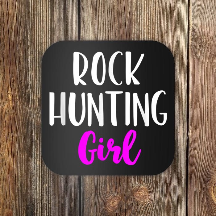 Rock Hunting Girl Women Hunter Collector Geologist Coaster