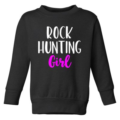 Rock Hunting Girl Women Hunter Collector Geologist Toddler Sweatshirt