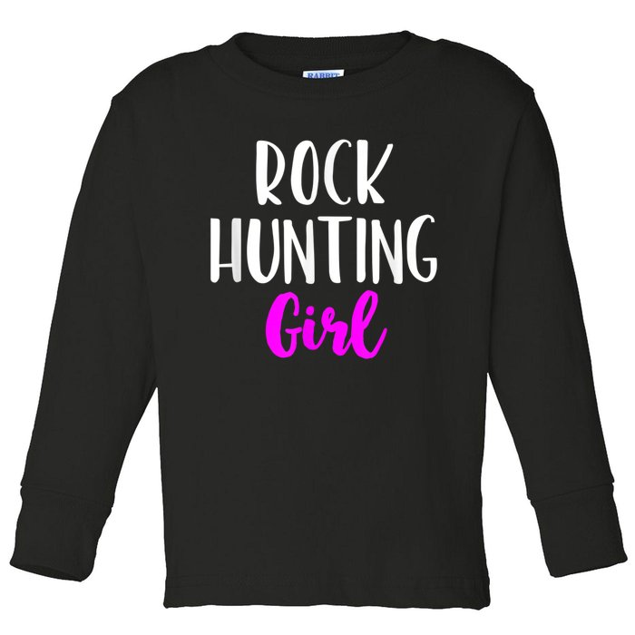 Rock Hunting Girl Women Hunter Collector Geologist Toddler Long Sleeve Shirt