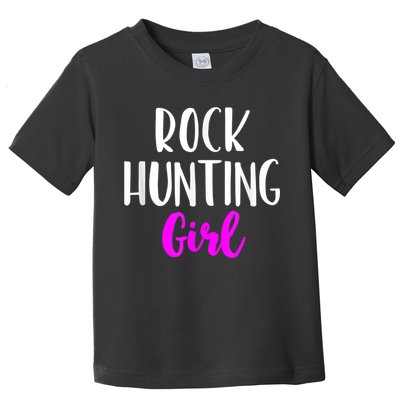 Rock Hunting Girl Women Hunter Collector Geologist Toddler T-Shirt