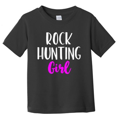 Rock Hunting Girl Women Hunter Collector Geologist Toddler T-Shirt