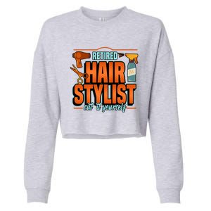 Retired Hairstylist Gift Cropped Pullover Crew