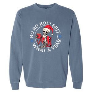 Retro Ho Ho Holy Shit What A Year Funny Skeleton Christmas  Garment-Dyed Sweatshirt