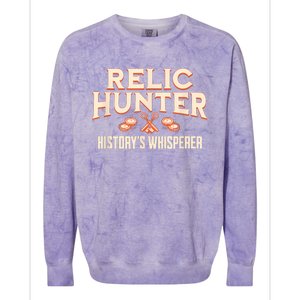 Relic Hunter HistoryS Whisperer Metal Detecting Colorblast Crewneck Sweatshirt