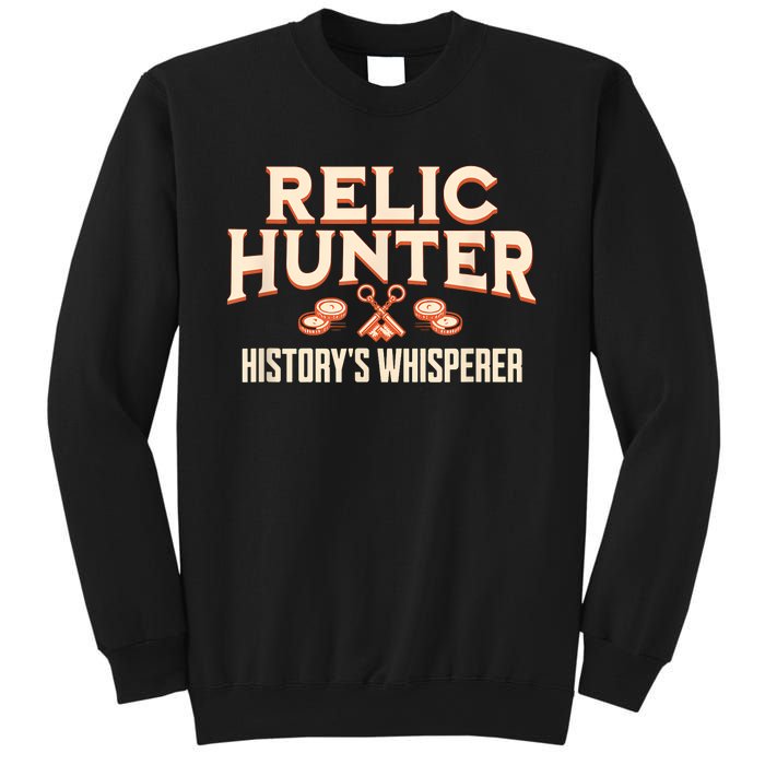 Relic Hunter HistoryS Whisperer Metal Detecting Sweatshirt