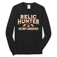 Relic Hunter HistoryS Whisperer Metal Detecting Tall Long Sleeve T-Shirt