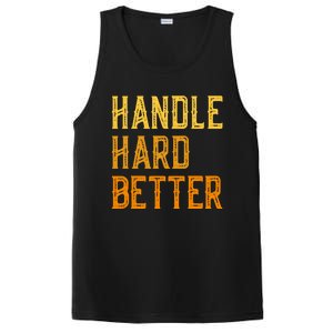 Retro Handle Hard Better Cute Gift PosiCharge Competitor Tank