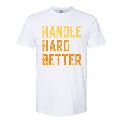 Retro Handle Hard Better Cute Gift Softstyle® CVC T-Shirt