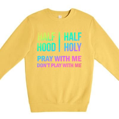 Rainbow Half Hood Half Holy Gift Premium Crewneck Sweatshirt