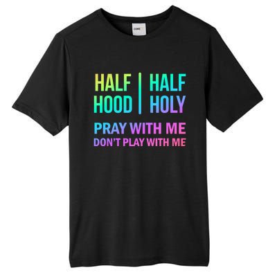 Rainbow Half Hood Half Holy Gift Tall Fusion ChromaSoft Performance T-Shirt