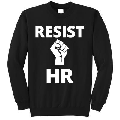 Resist HR Human Resources Funny Bosses Day Admin Work Humor Gift Sweatshirt