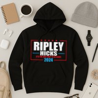 Ripley Hicks It’s The Only Way To Be Sure! 2024 Hoodie