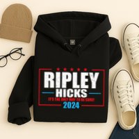 Ripley Hicks It’s The Only Way To Be Sure! 2024 Hoodie