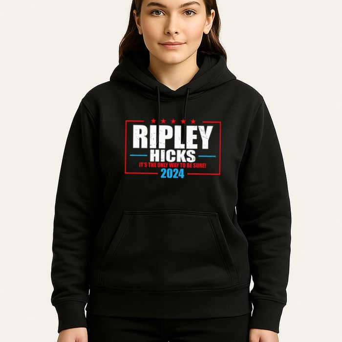 Ripley Hicks It’s The Only Way To Be Sure! 2024 Hoodie