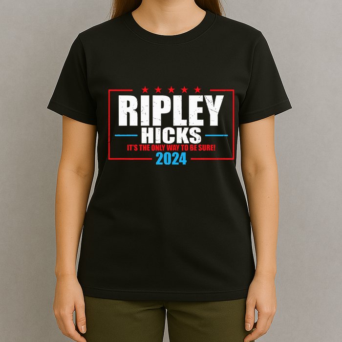 Ripley Hicks It’s The Only Way To Be Sure! 2024 T-Shirt