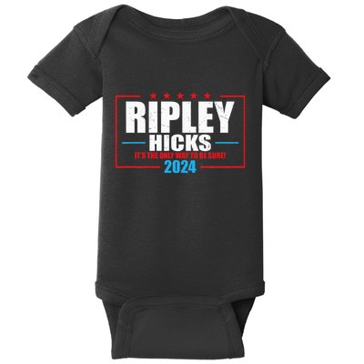 Ripley Hicks It’s The Only Way To Be Sure! 2024 Baby Bodysuit