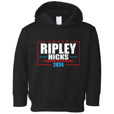 Ripley Hicks It’s The Only Way To Be Sure! 2024 Toddler Hoodie