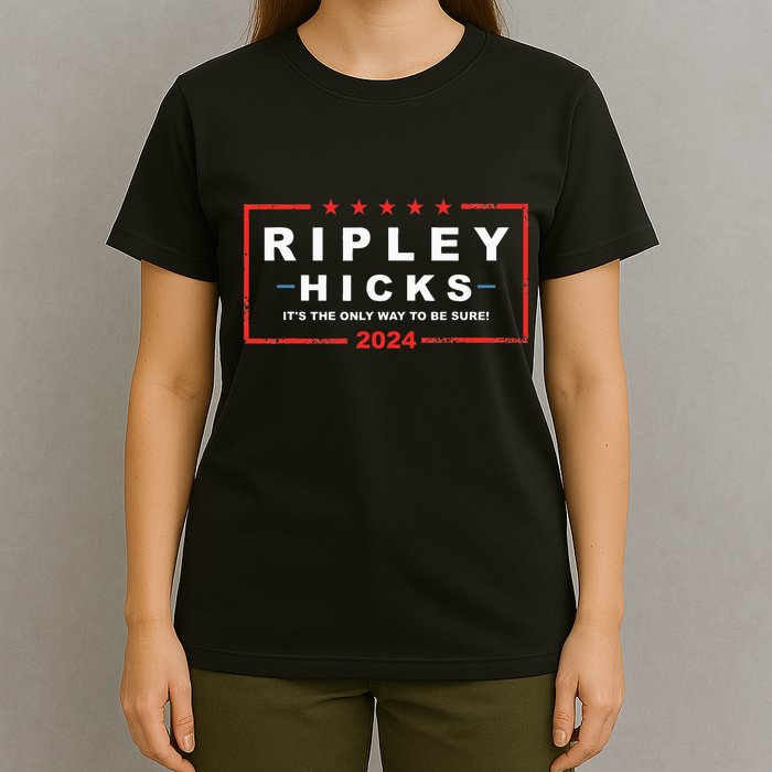 Ripley Hicks It's The Only Way To Be Sure! 2024 Apparel T-Shirt