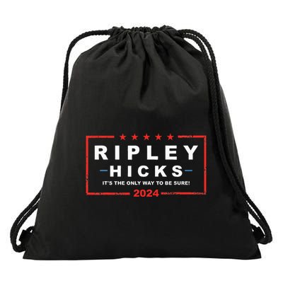 Ripley Hicks It's The Only Way To Be Sure! 2024 Apparel Drawstring Bag