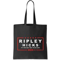 Ripley Hicks It's The Only Way To Be Sure! 2024 Apparel Bag