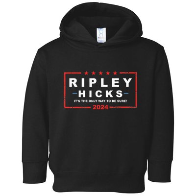 Ripley Hicks It's The Only Way To Be Sure! 2024 Apparel Toddler Hoodie