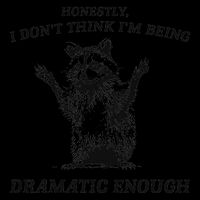 Raccoon Honestly I DonT Think IM Being Dramatic Enough 16oz Travel Tumbler