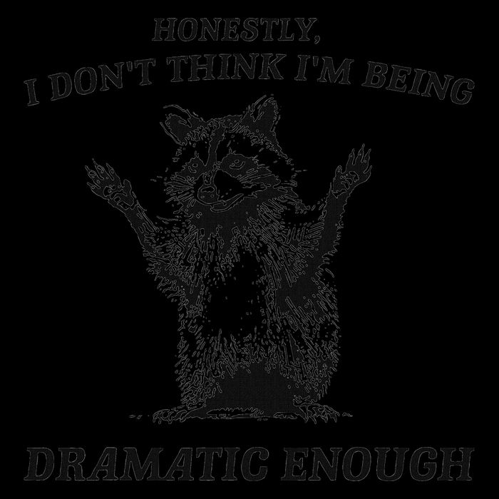 Raccoon Honestly I DonT Think IM Being Dramatic Enough 16oz Travel Tumbler