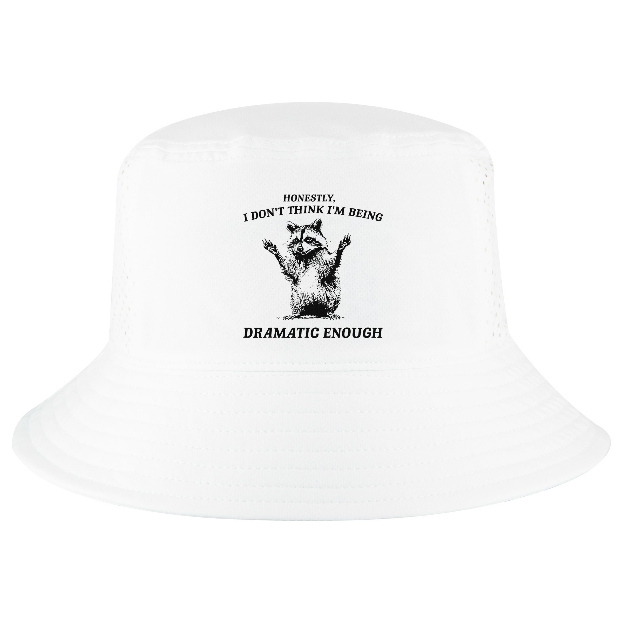 Raccoon Honestly I DonT Think IM Being Dramatic Enough Cool Comfort Performance Bucket Hat