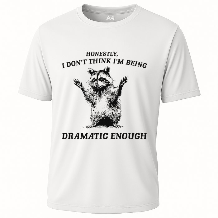 Raccoon Honestly I DonT Think IM Being Dramatic Enough Cooling Performance Crew T-Shirt