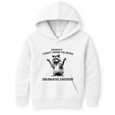 Raccoon Honestly I DonT Think IM Being Dramatic Enough Kids Hoodie