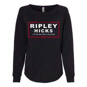 Ripley Hicks It's The Only Way To Be Sure 2024 Election Womens California Wash Sweatshirt