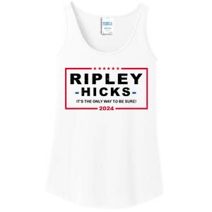 Ripley Hicks It's The Only Way To Be Sure 2024 Election Ladies Essential Tank