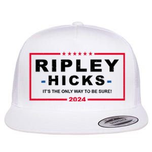 Ripley Hicks It's The Only Way To Be Sure 2024 Election Flat Bill Trucker Hat