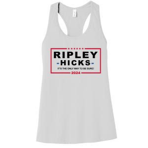 Ripley Hicks It's The Only Way To Be Sure 2024 Election Women's Racerback Tank