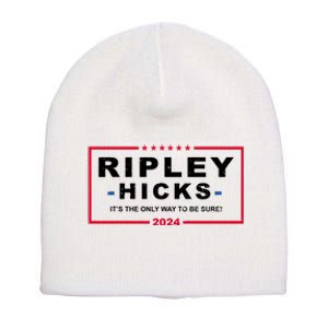 Ripley Hicks It's The Only Way To Be Sure 2024 Election Short Acrylic Beanie