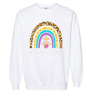 Rainbow He Is Risen Leopard Christian Jesus Happy Easter Day Garment-Dyed Sweatshirt