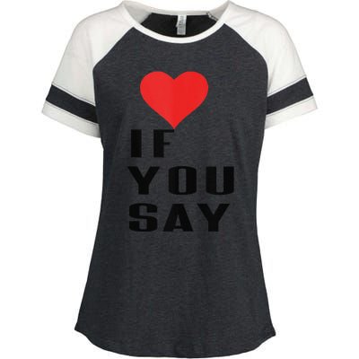 Red Heart If You Say Enza Ladies Jersey Colorblock Tee