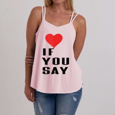 Red Heart If You Say Women's Strappy Tank