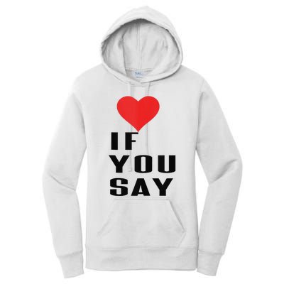 Red Heart If You Say Women's Pullover Hoodie