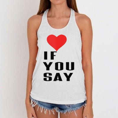 Red Heart If You Say Women's Knotted Racerback Tank