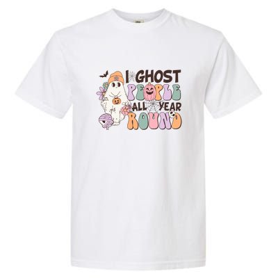 Retro Halloween I Ghost People All Year Round Ghost Costume Garment-Dyed Heavyweight T-Shirt