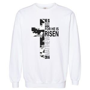 Religious He Is Risen Christian Easter Camouflage Cross Garment-Dyed Sweatshirt