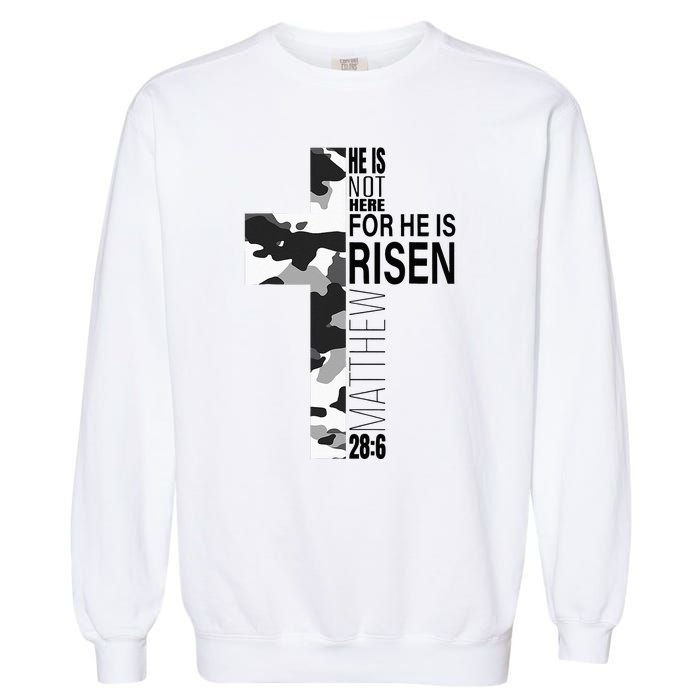 Religious He Is Risen Christian Easter Camouflage Cross Garment-Dyed Sweatshirt