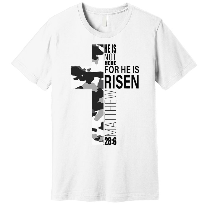 Religious He Is Risen Christian Easter Camouflage Cross Premium T-Shirt