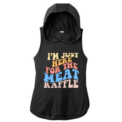 Retro Hippy IM Just Here For The Meat Raffle Meat Drawing Ladies PosiCharge Tri-Blend Wicking Draft Hoodie Tank